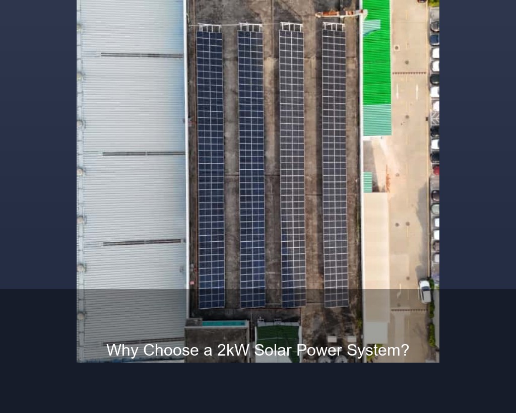 Why Choose a 2kW Solar Power System?