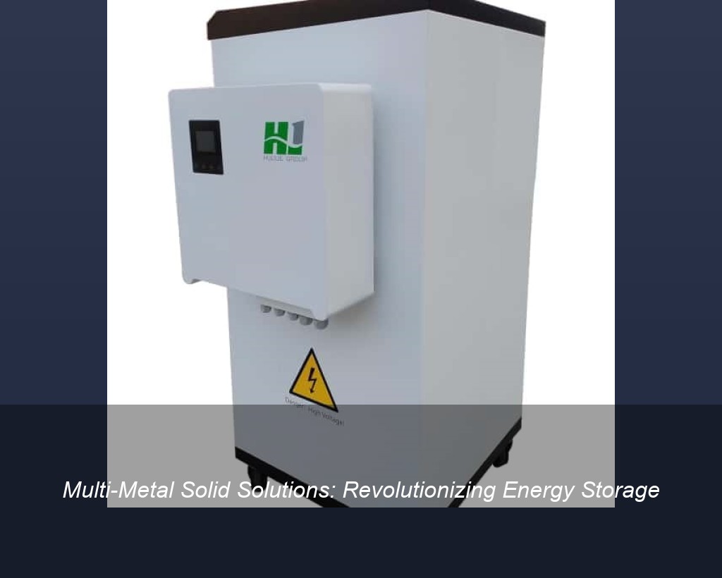 Multi-Metal Solid Solutions: Revolutionizing Energy Storage