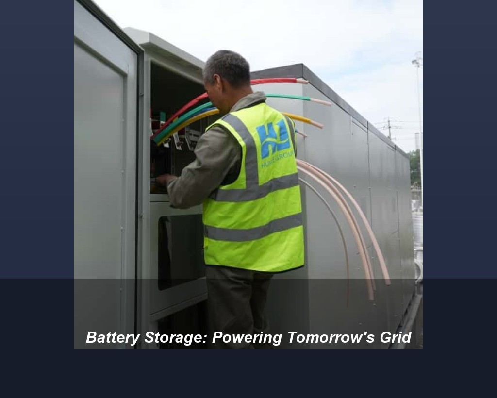 Battery Storage: Powering Tomorrow's Grid