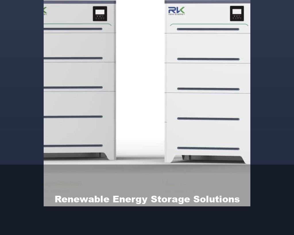 Renewable Energy Storage Solutions