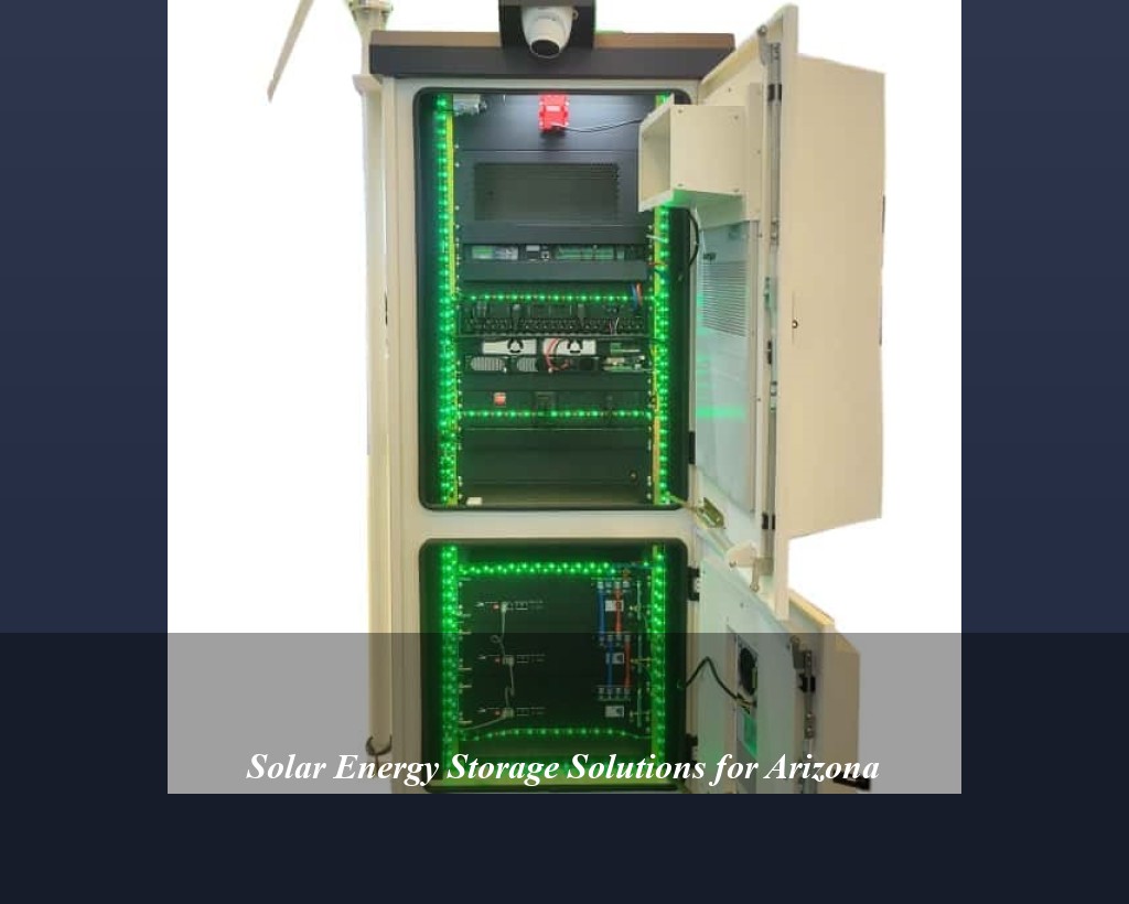 Solar Energy Storage Solutions for Arizona