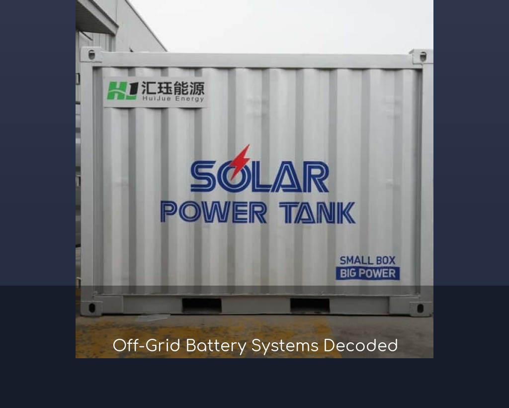 Off-Grid Battery Systems Decoded