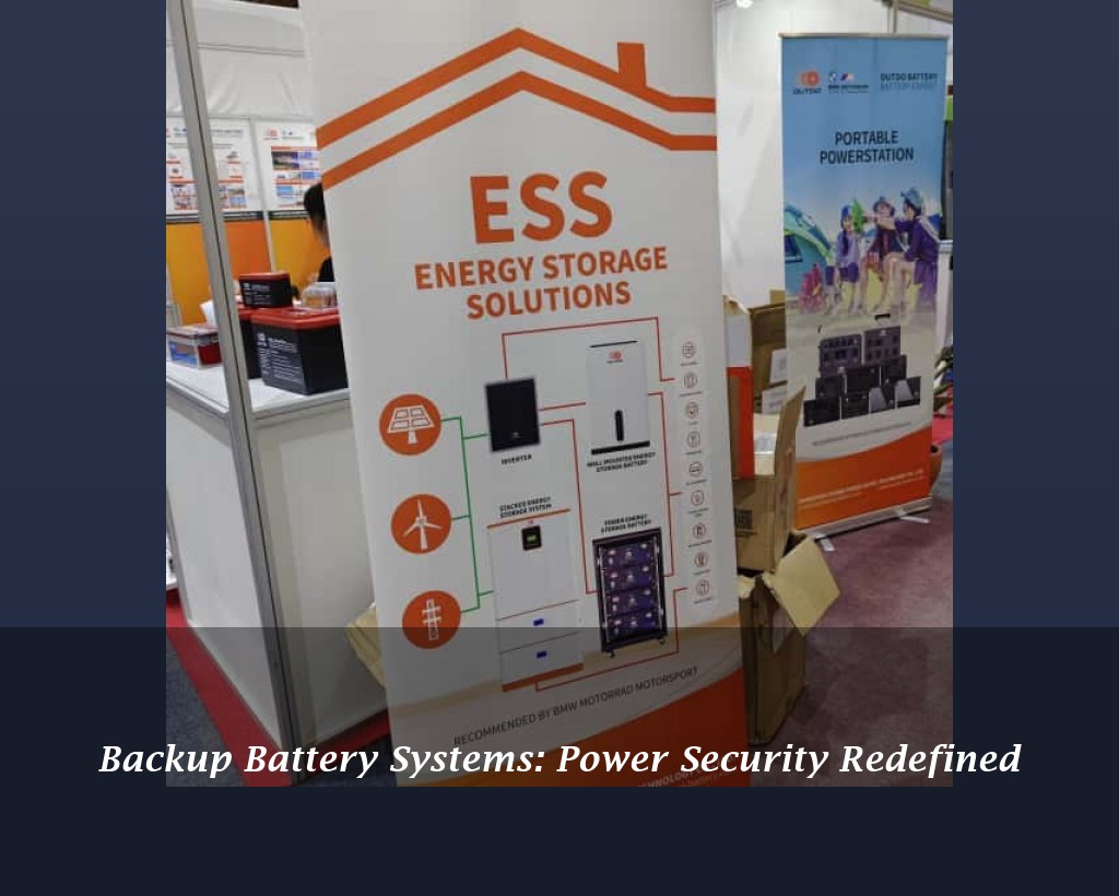 Backup Battery Systems: Power Security Redefined