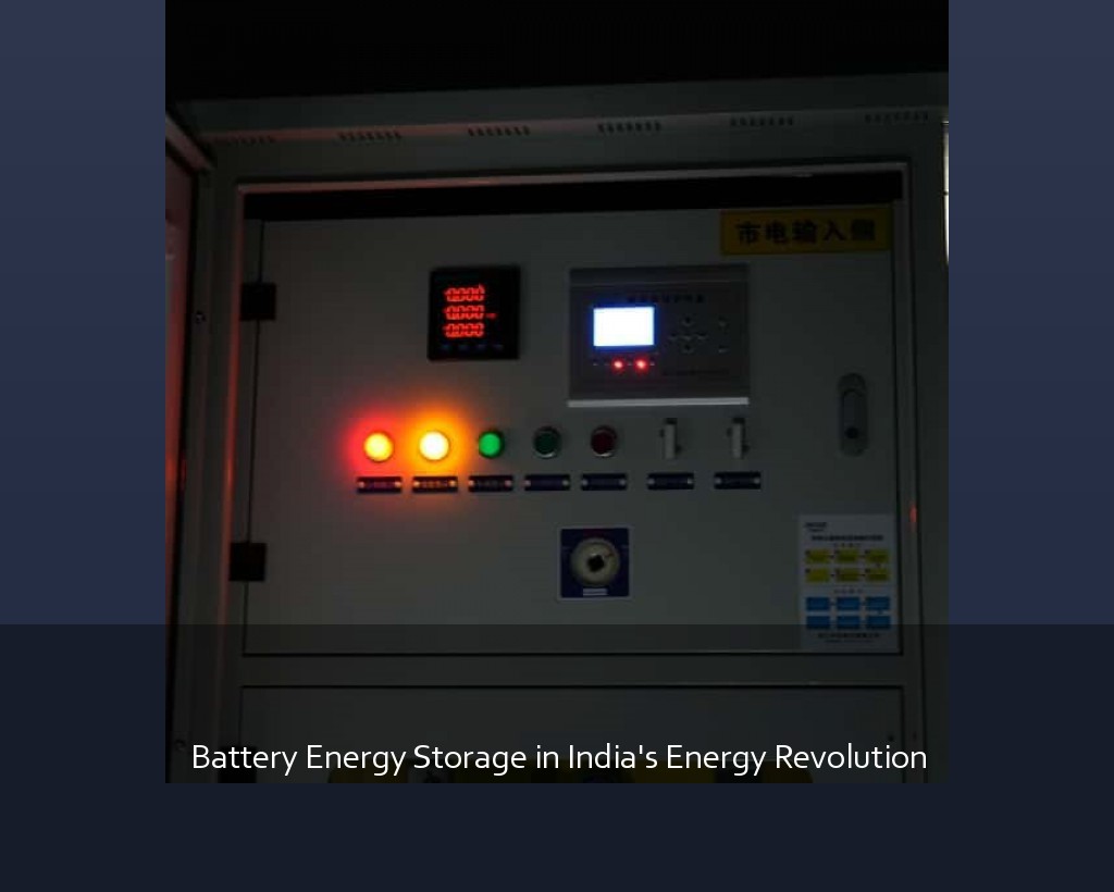 Battery Energy Storage in India's Energy Revolution