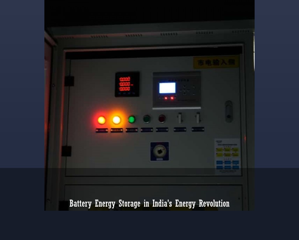 Battery Energy Storage in India's Energy Revolution
