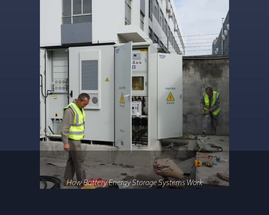 How Battery Energy Storage Systems Work