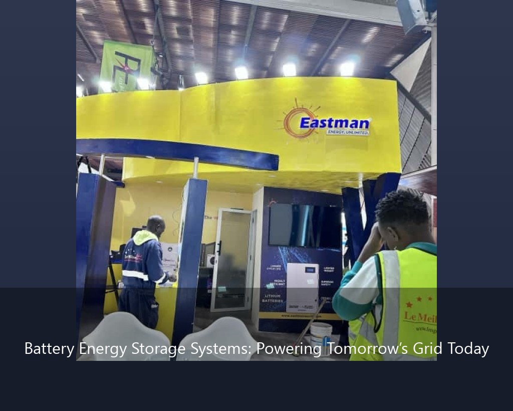 Battery Energy Storage Systems: Powering Tomorrow’s Grid Today