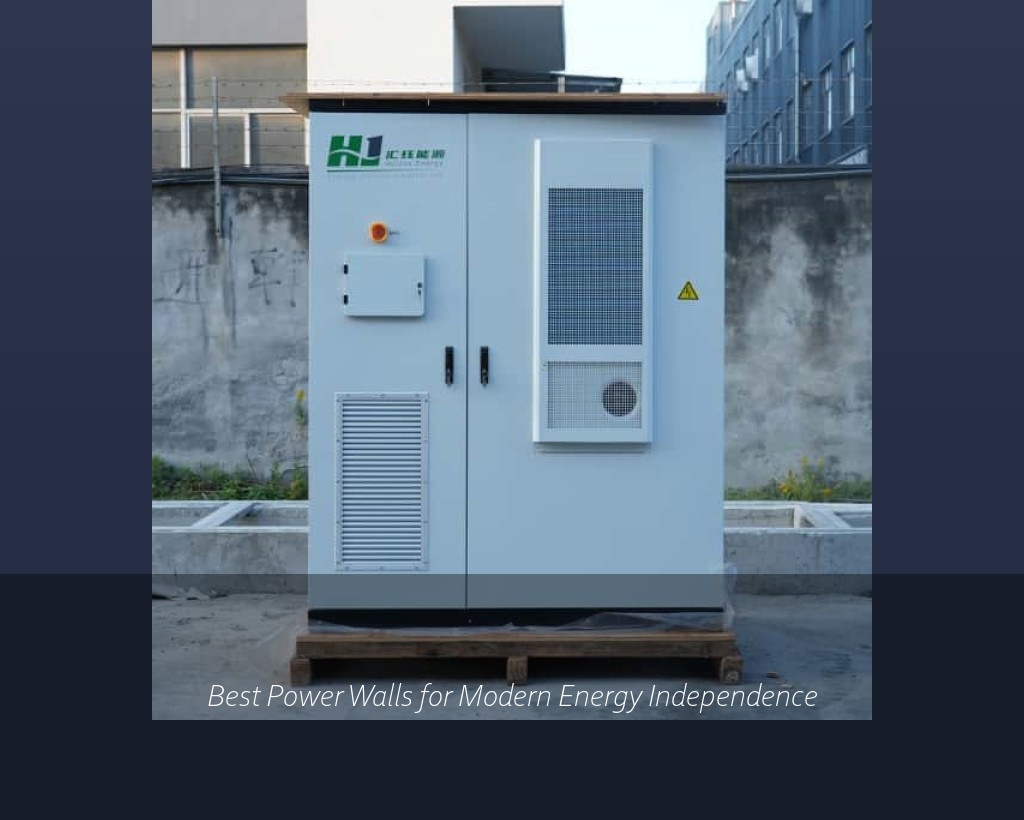 Best Power Walls for Modern Energy Independence