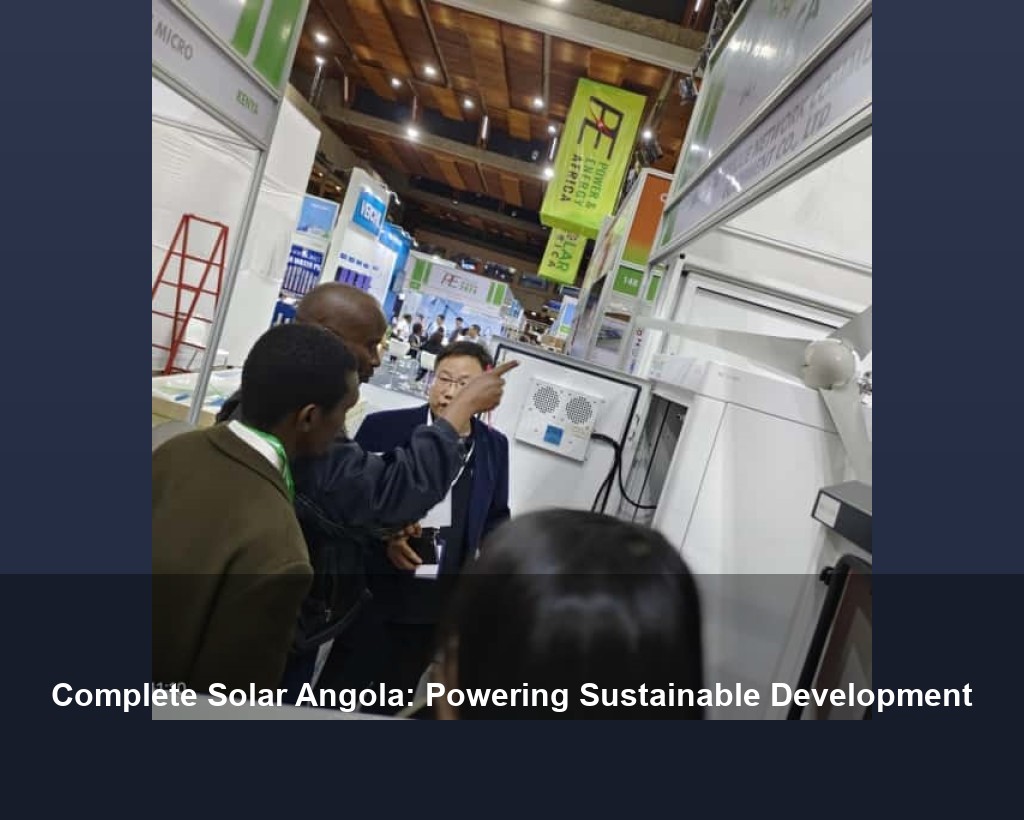 Complete Solar Angola: Powering Sustainable Development