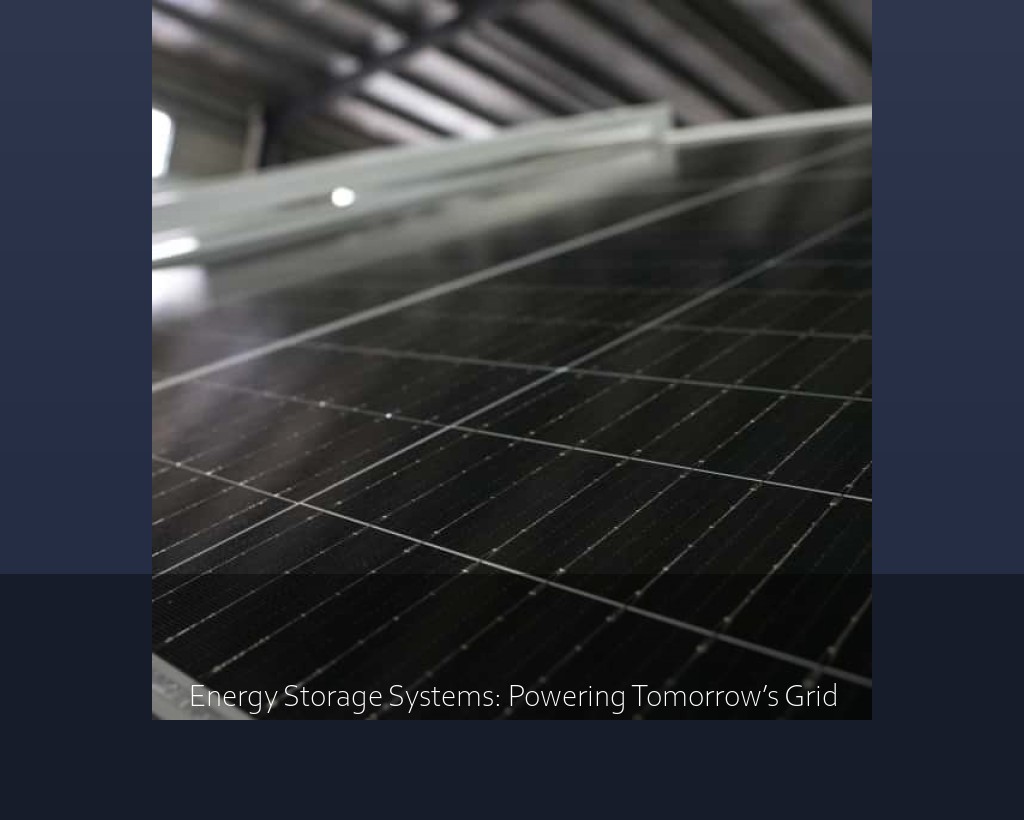 Energy Storage Systems: Powering Tomorrow’s Grid