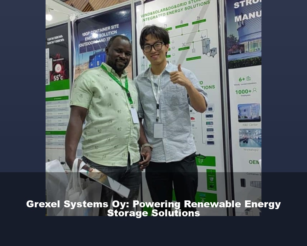 Grexel Systems Oy: Powering Renewable Energy Storage Solutions