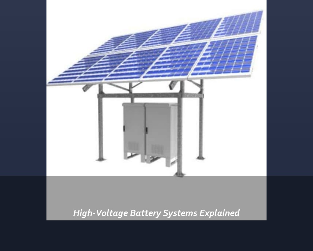 High-Voltage Battery Systems Explained
