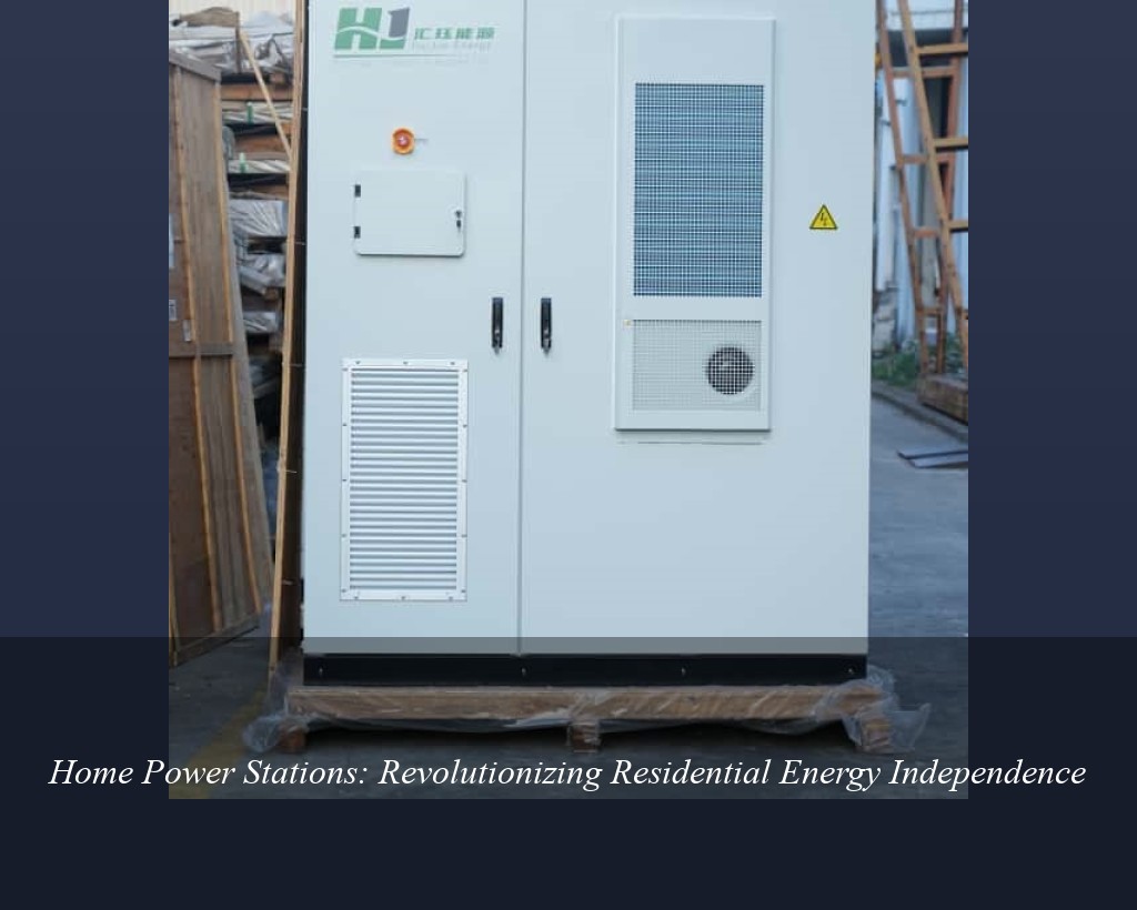 Home Power Stations: Revolutionizing Residential Energy Independence