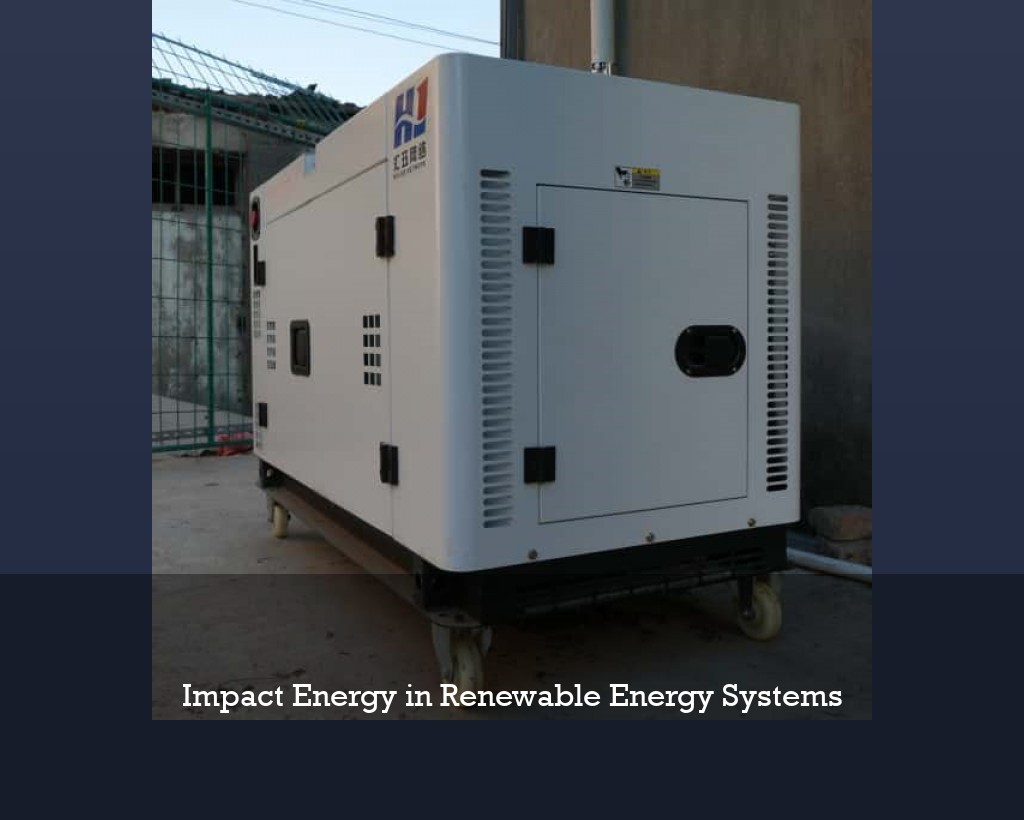 Impact Energy in Renewable Energy Systems