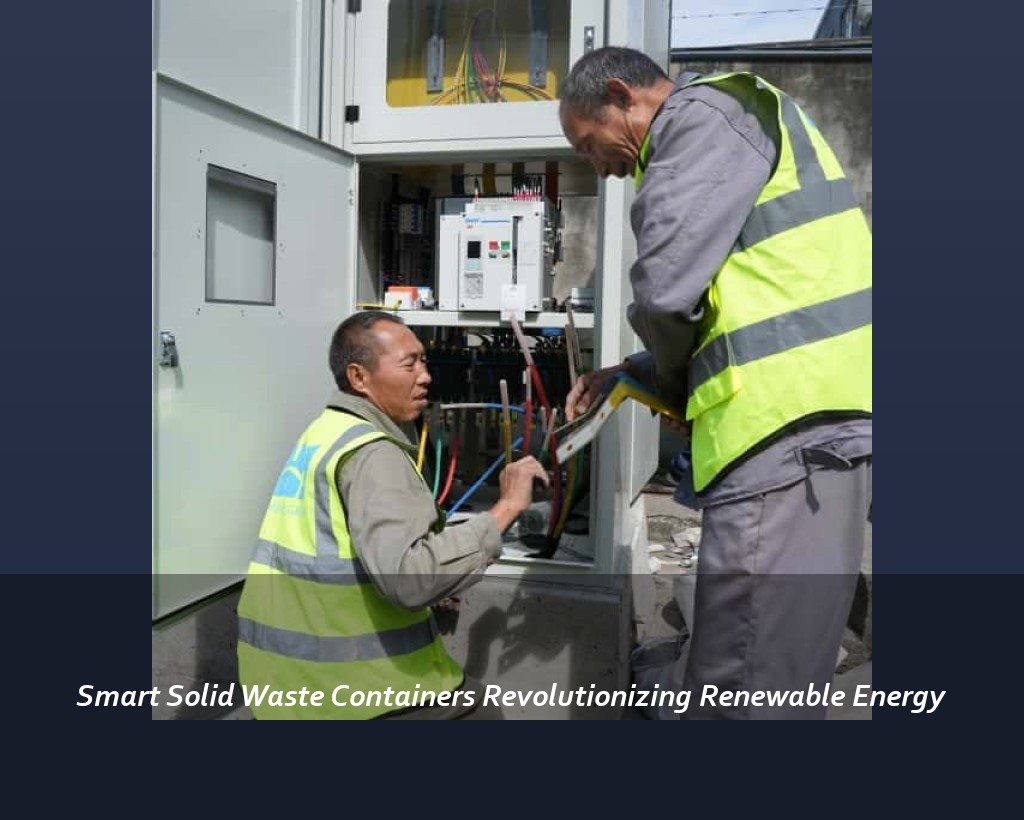 Smart Solid Waste Containers Revolutionizing Renewable Energy