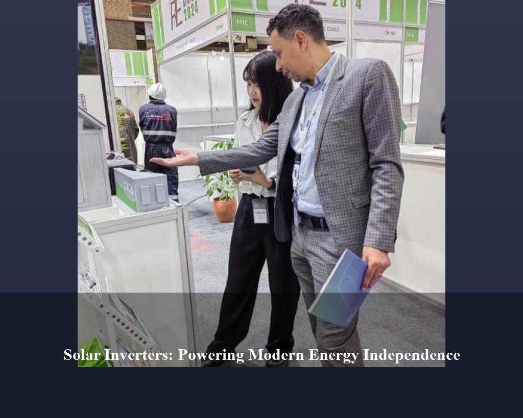 Solar Inverters: Powering Modern Energy Independence