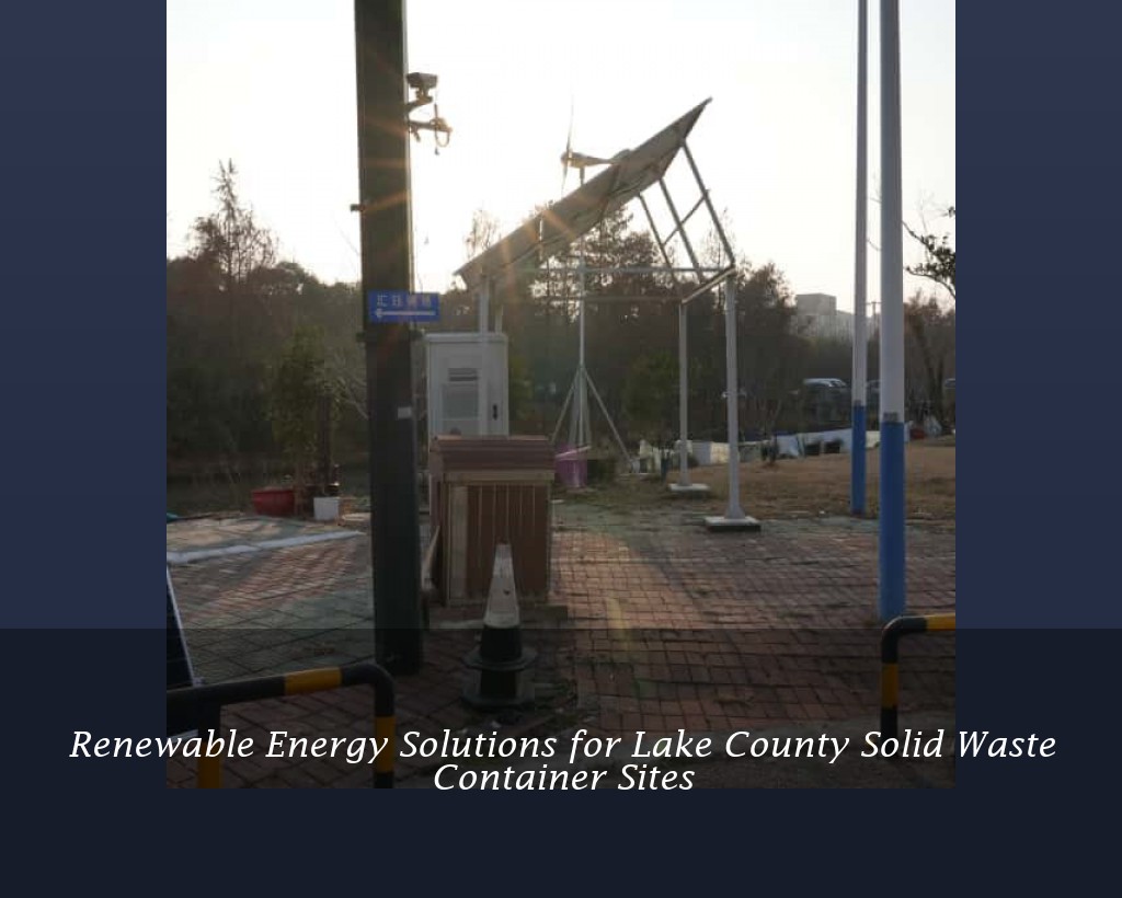 Renewable Energy Solutions for Lake County Solid Waste Container Sites