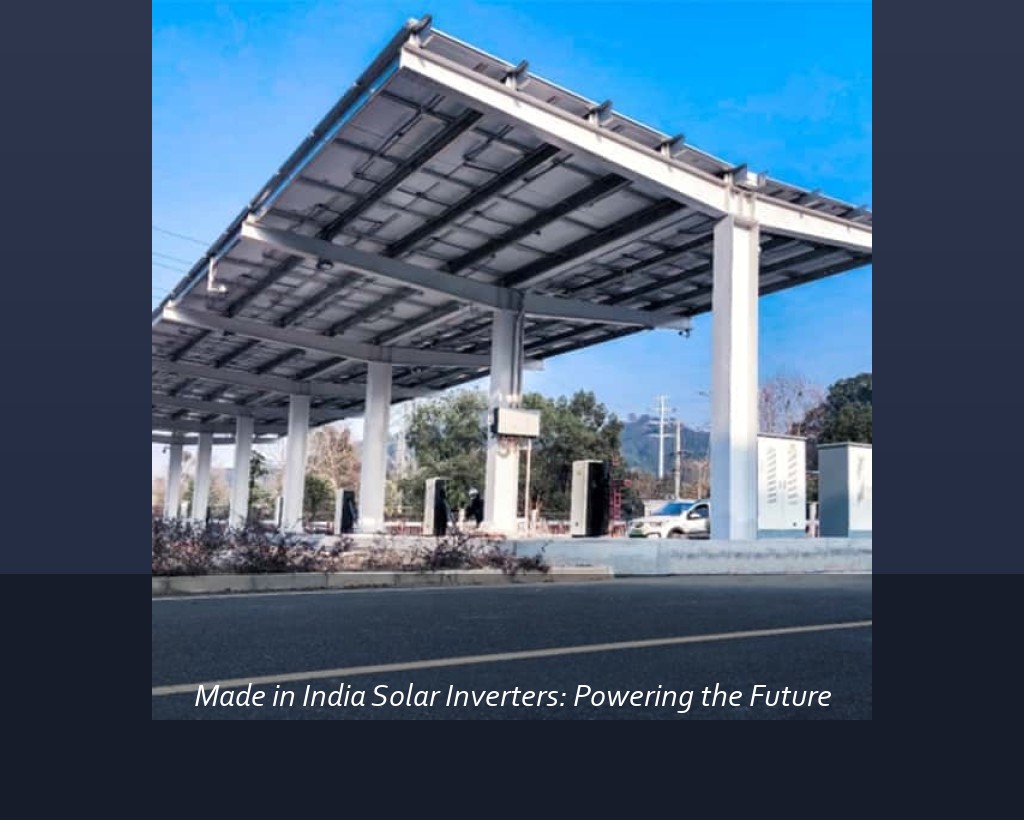 Made in India Solar Inverters: Powering the Future