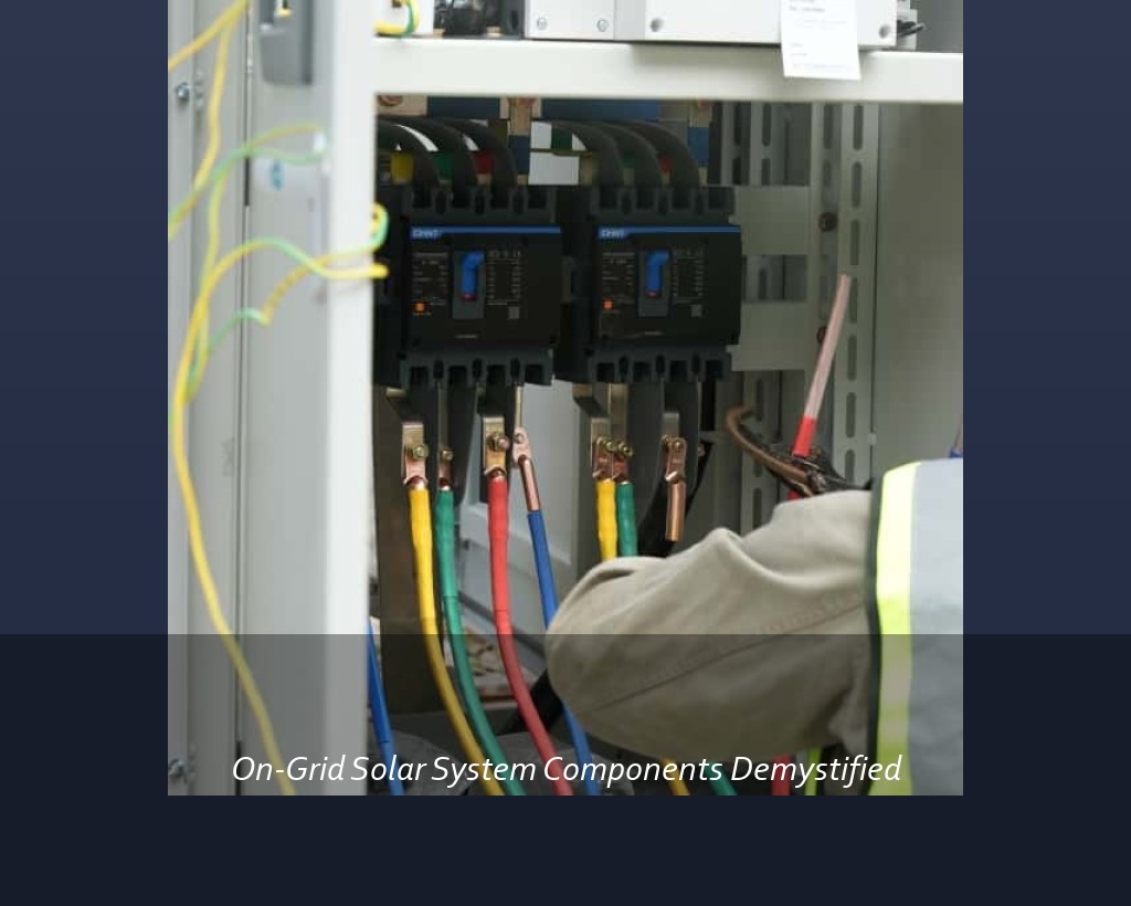 On-Grid Solar System Components Demystified
