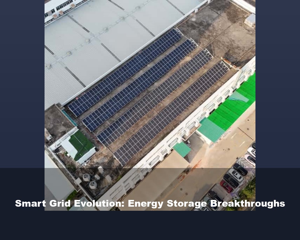 Smart Grid Evolution: Energy Storage Breakthroughs