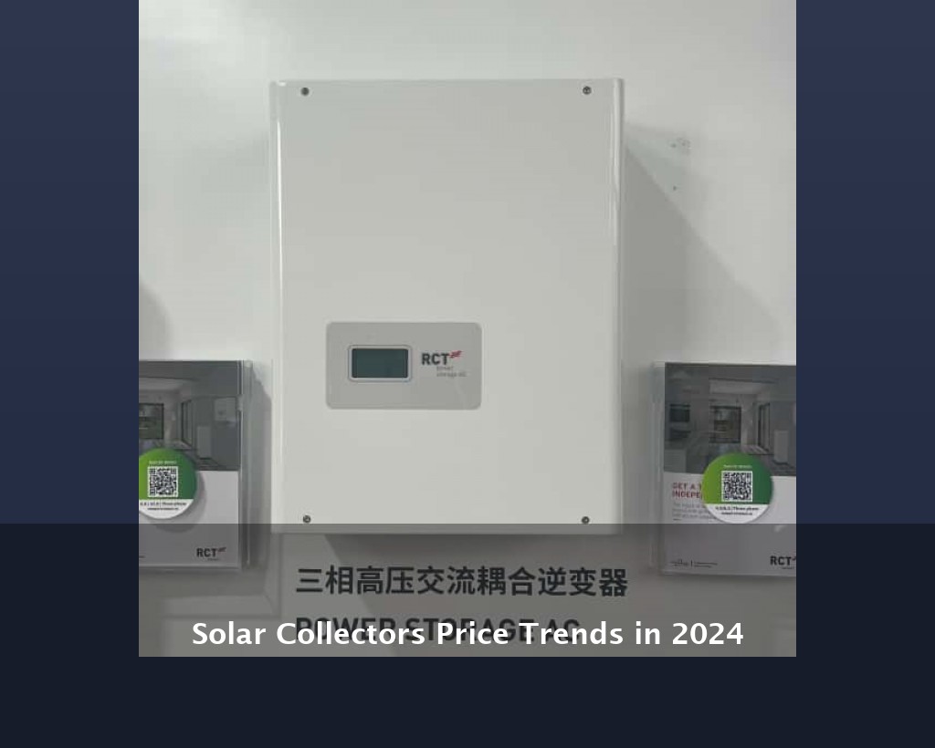 Solar Collectors Price Trends in 2024