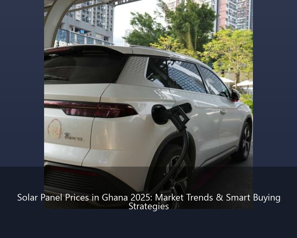 Solar Panel Prices in Ghana 2025: Market Trends & Smart Buying Strategies