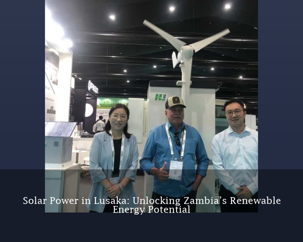 Solar Power in Lusaka: Unlocking Zambia’s Renewable Energy Potential