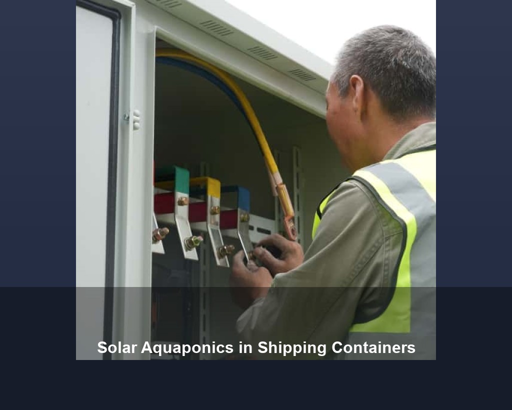 Solar Aquaponics in Shipping Containers