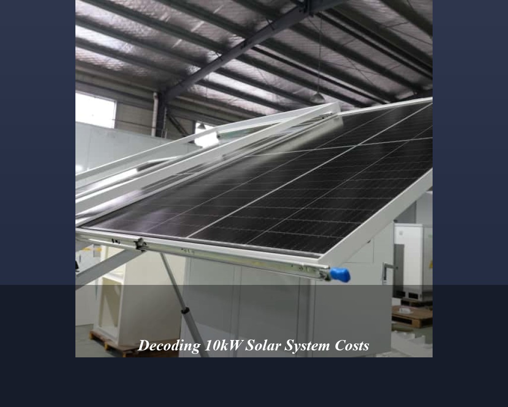 Decoding 10kW Solar System Costs