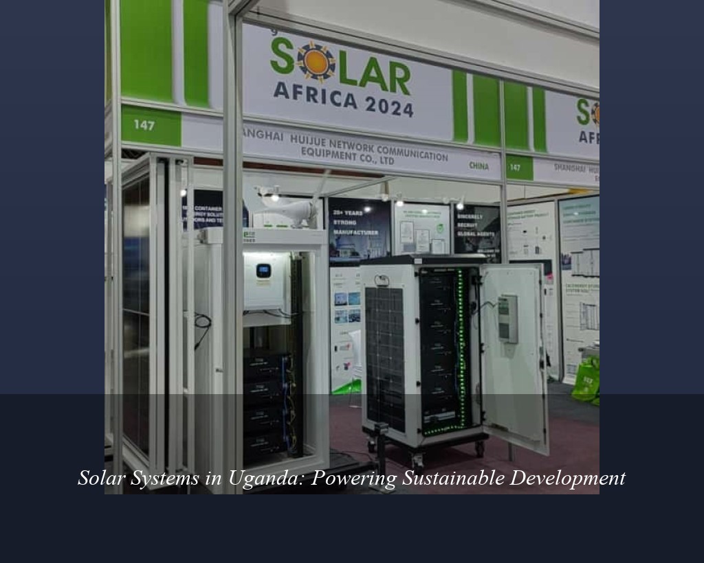 Solar Systems in Uganda: Powering Sustainable Development