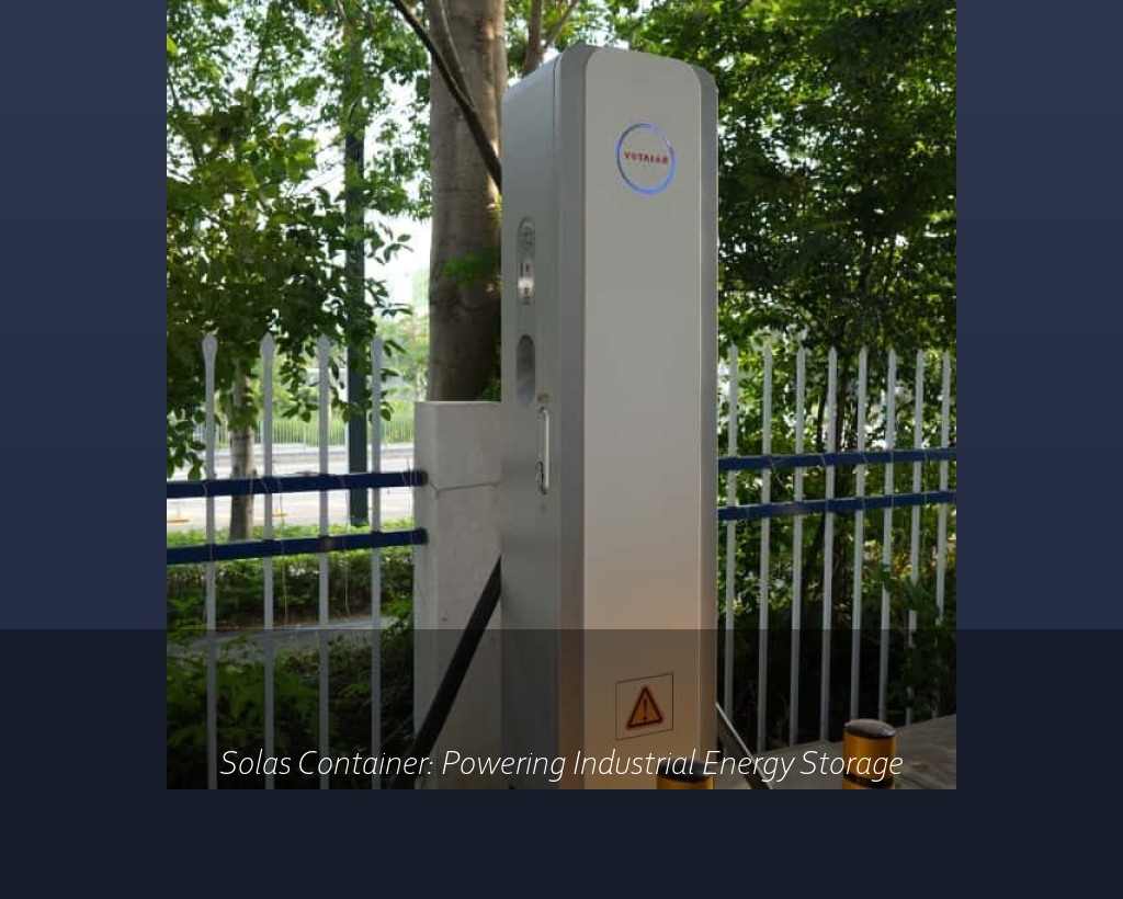 Solas Container: Powering Industrial Energy Storage