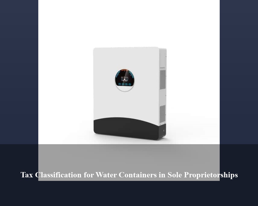Tax Classification for Water Containers in Sole Proprietorships