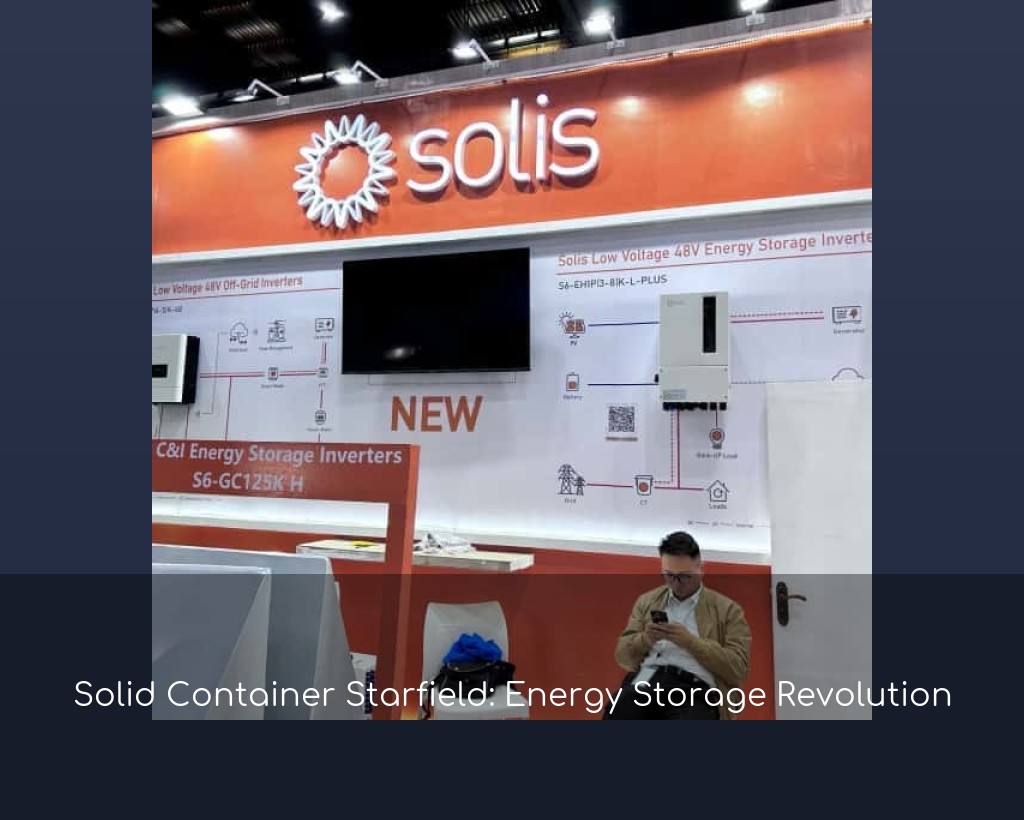 Solid Container Starfield: Energy Storage Revolution