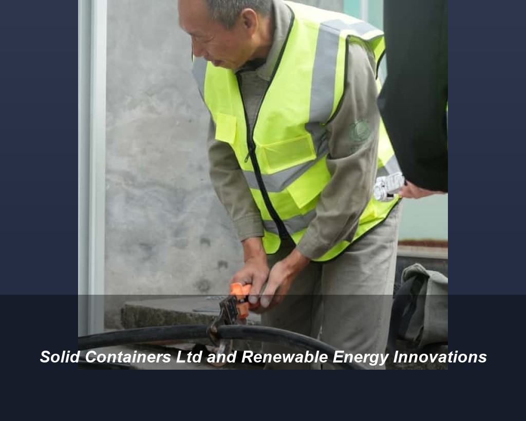 Solid Containers Ltd and Renewable Energy Innovations