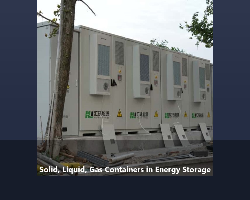 Solid, Liquid, Gas Containers in Energy Storage
