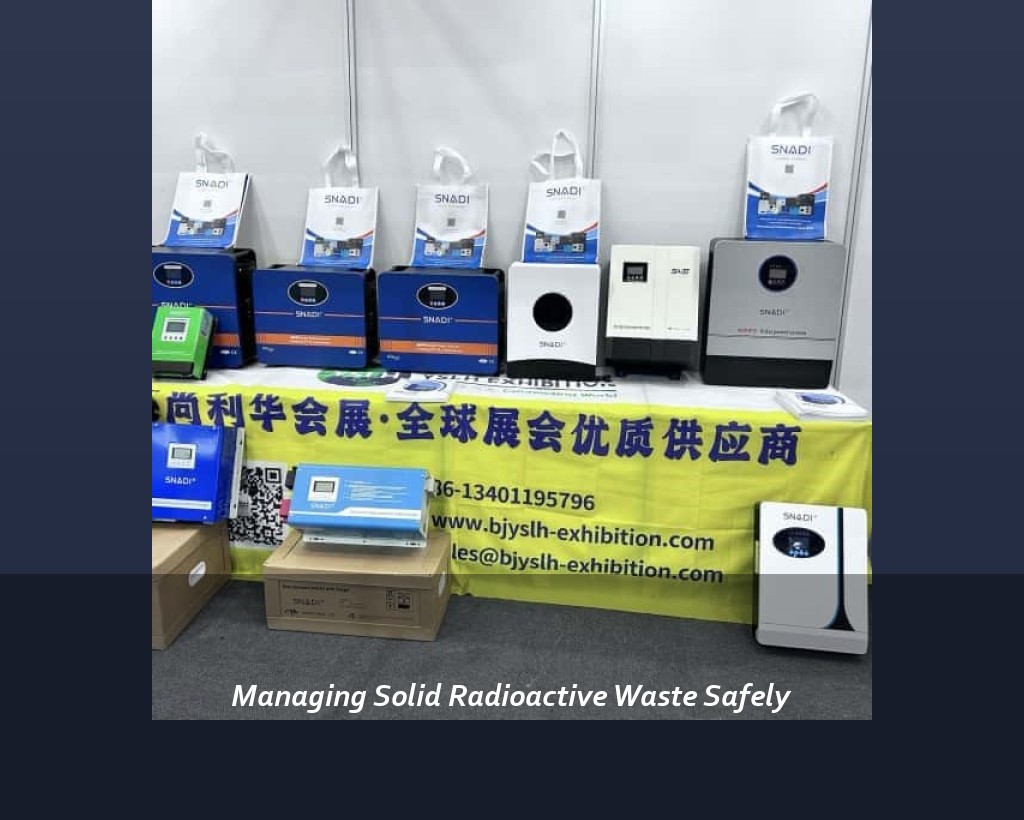 Managing Solid Radioactive Waste Safely