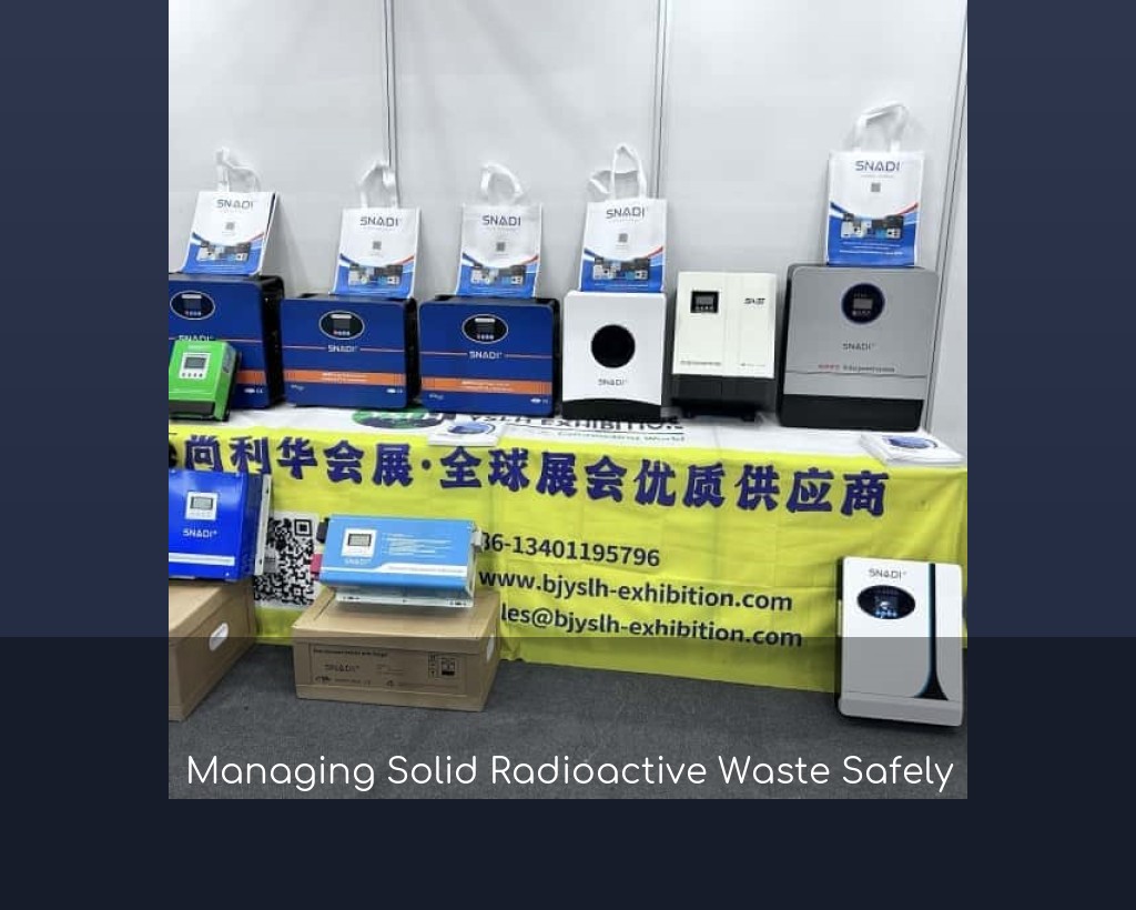 Managing Solid Radioactive Waste Safely