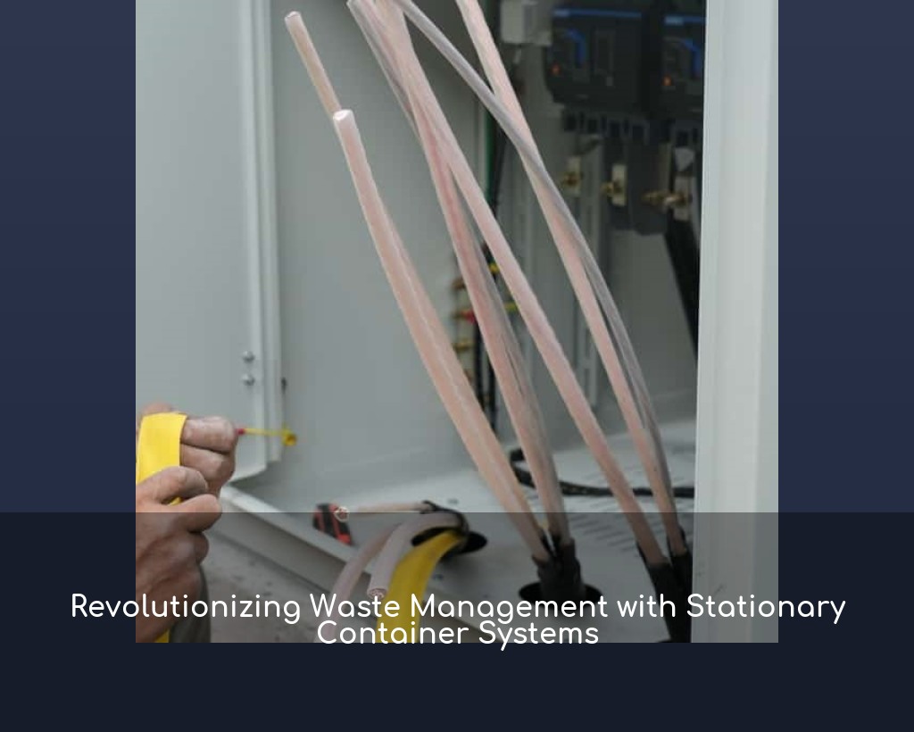 Revolutionizing Waste Management with Stationary Container Systems