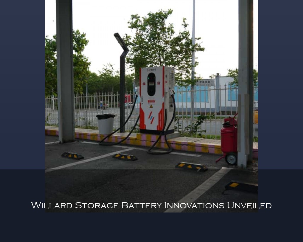 Willard Storage Battery Innovations Unveiled