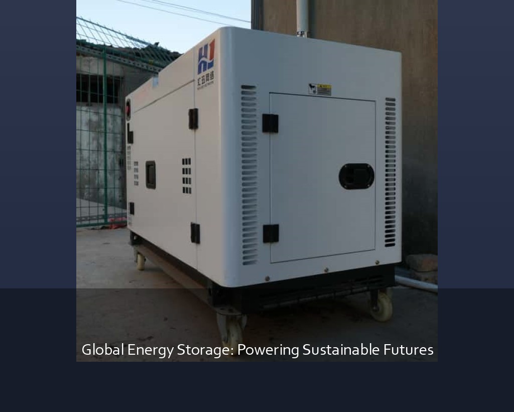 Global Energy Storage: Powering Sustainable Futures